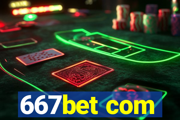 667bet com